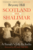 Scotland to Shalimar: A Family's Life in India 1913062139 Book Cover