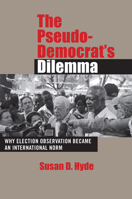 The Pseudo-Democrat's Dilemma 0801456762 Book Cover