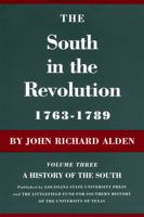 The South in the Revolution, 1763-1789 0807100137 Book Cover