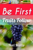 Be First: Fruits Follow B0GJD4ZNT8 Book Cover