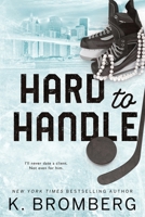 Hard to Handle: Special Edition (The Play Hard Series (The Kincade Sisters)) B0CK45SFM8 Book Cover