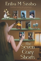 The Seven Cozy Shorts: Bedtime Stories for Grownups 1943962839 Book Cover