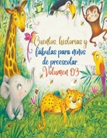 Cuentos, historias y fábulas para niños de preescolar. Volumen 03 B0CT6CJPG5 Book Cover