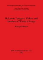 Holocene Foragers, Fishers and Herders of Western Kenya (British Archaeological Reports (BAR) International) 1841714178 Book Cover