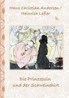 Die Prinzessin und der Schweinehirt: Märchen, Märchenbuch, Kinder, Kinderbuch, Klassiker, Schulkinder, Vorschule, 1. 2. 3. 4. Klasse, Grundschule, Kin 3741239917 Book Cover