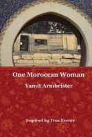 One Moroccan Woman 1499765819 Book Cover