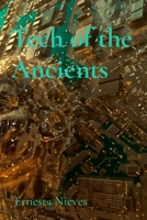 Tech of the Ancients: How Forgotten Innovations Continue to Influence Modern Technology B0DS6G5K8N Book Cover