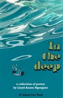In the Deep: a Collection of Poems B0B9QTTGMN Book Cover