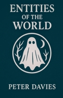 Entities Of The World B0FRFSQ5ZX Book Cover