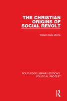 The Christian Origins of Social Revolt 1032036443 Book Cover