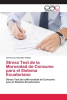Stress Test de la Morosidad de Consumo para el Sistema Ecuatoriano 6202118385 Book Cover