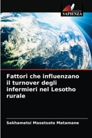 Fattori che influenzano il turnover degli infermieri nel Lesotho rurale 6204045164 Book Cover