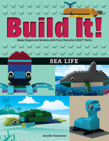 Build It! Sea Life: Make Supercool Models with Your Favorite LEGO® Parts (Brick Books) 1513261169 Book Cover