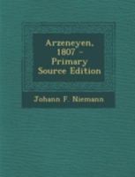 Arzeneyen, 1807 1020563494 Book Cover