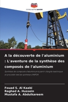 A la découverte de l'aluminium: L'aventure de la synthèse des composés de l'aluminium 6207427637 Book Cover