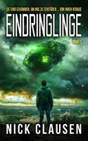 Eindringlinge 3: Ein Alien-Invasions-Thriller (German Edition) B0FN77LPL3 Book Cover