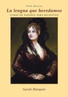 La lengua que heredamos: Curso de espaol para bilinges (La Lengua Que Heredamos/Language We Inherited)