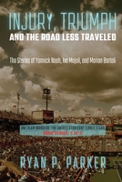 Injury, Triumph, and the Road Less Traveled: The Stories of Yannick Noah, Iva Majoli, and Marion Bartoli (One Slam Wonders: The Untold Stories of Tennis Stars) 4149341613 Book Cover