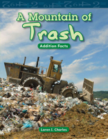 A Mountain of Trash: Addition Facts 1433304171 Book Cover