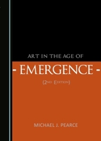 Art in the Age of Emergence 144381685X Book Cover