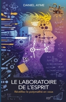 Le Laboratoire de l'Esprit : Réveillez le Polymathe en Vous (French Edition) B0F1TCCN4Z Book Cover