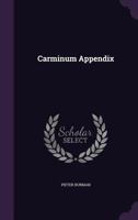 Carminum Appendix 1286325021 Book Cover