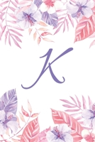K: Initial K Monogram Notebook Journal Gift Pink and Purple Tropical Floral design (Tropical Treasure Monogram Journals) 1698180004 Book Cover