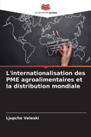 L'internationalisation des PME agroalimentaires et la distribution mondiale (French Edition) 6208243238 Book Cover