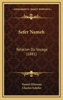 Sefer Nameh: Relation Du Voyage (1881) 116025270X Book Cover