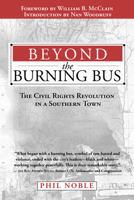 Beyond the Burning Bus: The Civil Rights Revolution in a Southern Town 158838120X Book Cover