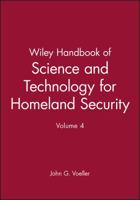 Wiley Handbook of Science and Technology for Homeland Security, Volume 4 0470138513 Book Cover