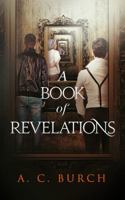 A Book of Revelations 0997432705 Book Cover