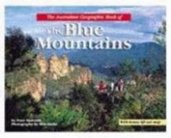 The Australian Geographic Book Of The Blue Mountains 1862760268 Book Cover