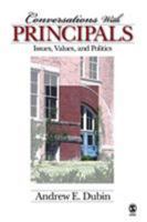 Conversations With Principals: Issues, Values, And Politics 1412916364 Book Cover