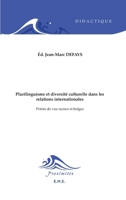 Plurilinguisme et diversité interculturelle dans les relations internationales: Points de vue russes et belges (Proximités Didactique) (French Edition) 2875250965 Book Cover