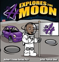 Dr H Explores the Moon 0999351281 Book Cover