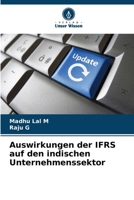Auswirkungen der IFRS auf den indischen Unternehmenssektor (German Edition) 6207738616 Book Cover