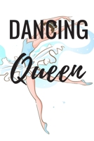 Dancing Queen: Ballet journal Ballet Ruled lined White Notebook Cover Logbook page 6x9 inches, 122 pages Perfect to write notes about Dancing lessons Gifts for Toddler Girls Girl, Boys, Dancers & danc 1710155612 Book Cover