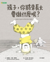 My Child, What Will You Do When You Grow Up? 6269738296 Book Cover