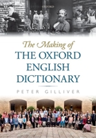 The Making of the Oxford English Dictionary 0198826168 Book Cover