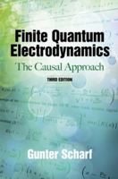 Finite Quantum Electrodynamics: The Causal Approach, Third Edition 0486492737 Book Cover