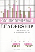 Standards-Based Leadership: A Case Study Book for the Principalship 1578860598 Book Cover