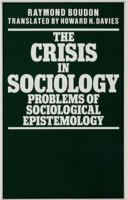 Boudin:Crisis in Sociology (Cloth) (European Perspectives: a Series in Social Thought and Cultural Ctiticism) 0333235282 Book Cover