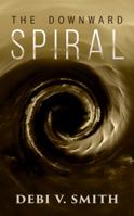 The Downward Spiral 0996118233 Book Cover