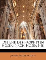 Die Ehe des Propheten Hosea, nach Hosea I-III 1146085559 Book Cover