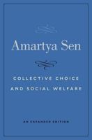 Collective Choice and Social Welfare 0674919211 Book Cover