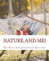 Nature and Me! 146351560X Book Cover