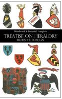 Woodward & Burnett's complete TREATISE ON HERALDRY BRITISH & FOREIGN 1783312807 Book Cover