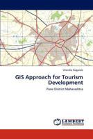 GIS Approach for Tourism Development: Pune District Maharashtra 3846518204 Book Cover