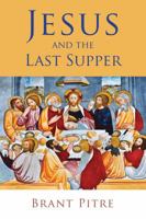 Jesus and the Last Supper 0802875335 Book Cover